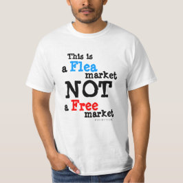 Dieses ist eine Flohmarkt nicht ein freier Markt-T T-Shirt