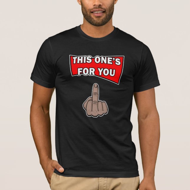Dieses ist für dich Mittelfinger T-Shirt (Vorderseite)