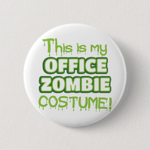 Dieses ist mein BÜRO-ZOMBIE-Kostüm Button