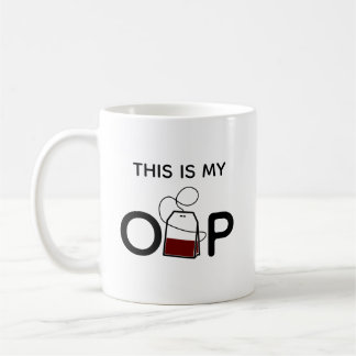Dieses ist mein O-Tee-p Tasse