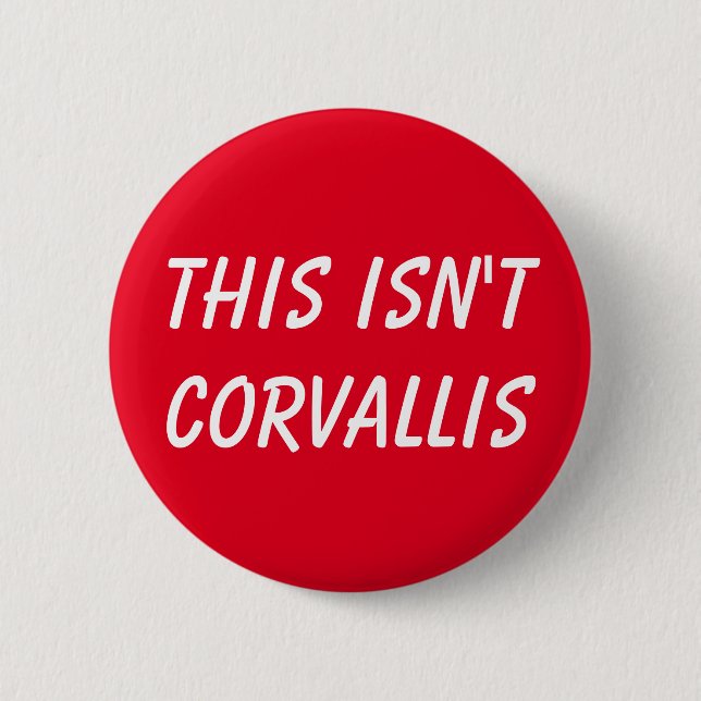 Dieses ist nicht Corvallis Knopf Button (Vorderseite)