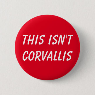 Dieses ist nicht Corvallis Knopf Button
