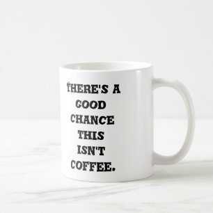 Dieses ist nicht Kaffee-Tasse Tasse
