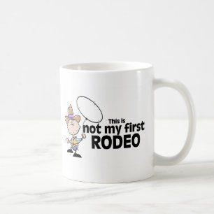 Dieses ist nicht mein erstes Rodeo Tasse