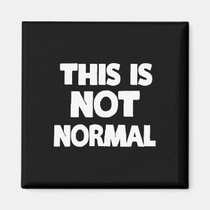 Dieses Ist Nicht Normal Tee Anti Trump Shirt Impea Magnet