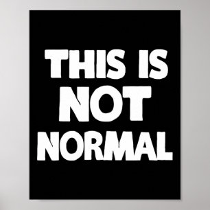 Dieses Ist Nicht Normal Tee Anti Trump Shirt Impea Poster