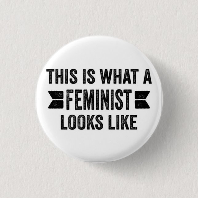 DIESES IST, WAS ein FEMINIST WIE Knopf AUSSIEHT Button (Vorderseite)