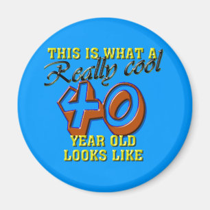Dieses ist, was wirklich coole 40 jährige Blicke Magnet