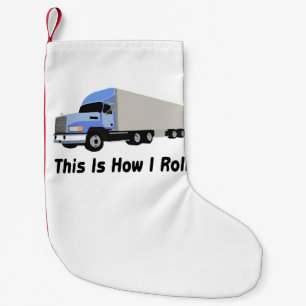 Dieses ist, wie ich halb LKW rolle Kleiner Weihnachtsstrumpf