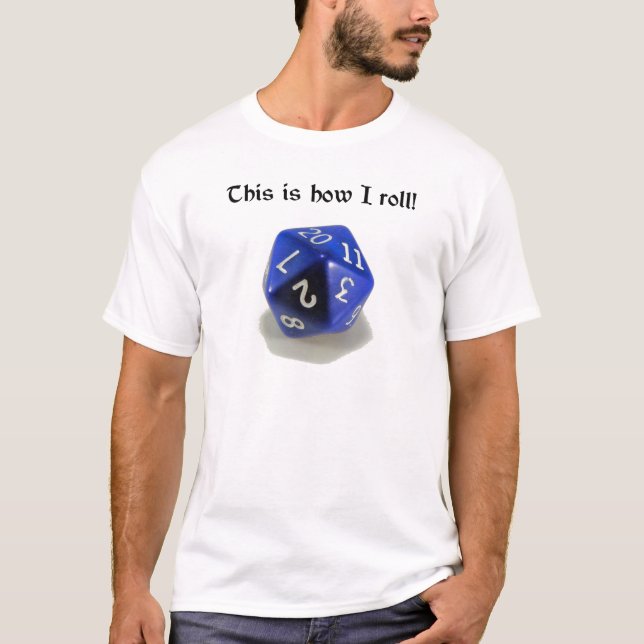 Dieses ist, wie ich rolle (d20) T-Shirt (Vorderseite)