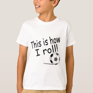 Dieses ist, wie ich rolle (Fußball) T-Shirt