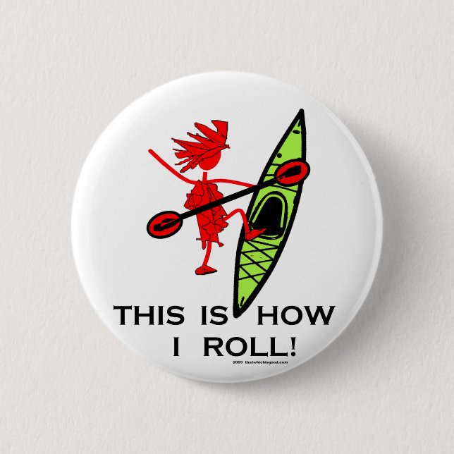 Dieses ist, wie ich rolle (Kajak) Button (Vorderseite)