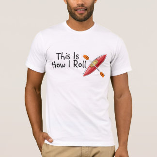 Dieses ist, wie ich rolle (Kajak) T-Shirt