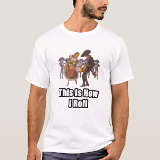 Dieses ist, wie ich rolle T-Shirt