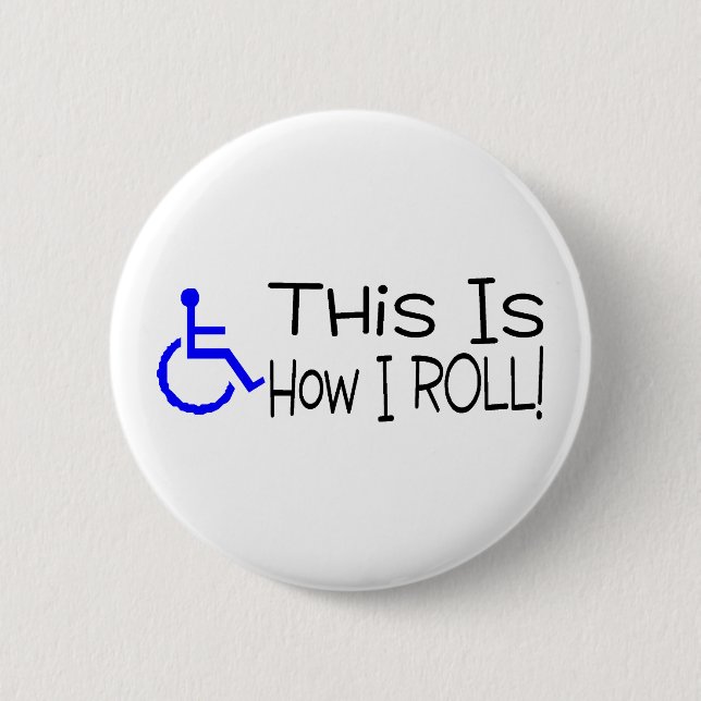 Dieses ist, wie ich Rollstuhl rolle Button (Vorderseite)