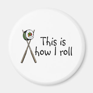 Dieses ist, wie ich Sushi rolle Magnet