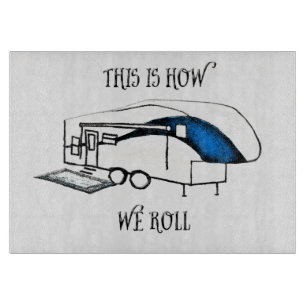 Dieses ist, wie wir (Campings-) Ausschnitt-Brett Schneidebrett