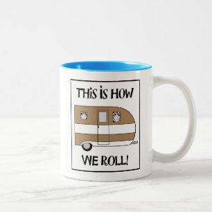 "Dieses ist, wie wir rollen " Zweifarbige Tasse