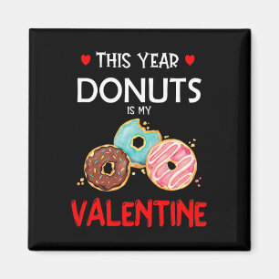 Dieses Jahr ist Donuts mein Valentinstag Lustiger Magnet