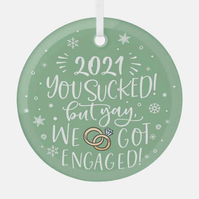 Dieses Jahr sind zum Kotzen, aber wir got verlobt  Ornament Aus Glas (Vorderseite)