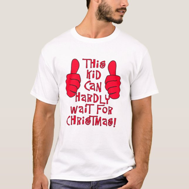 Dieses Kind kann kaum auf Weihnachten warten T-Shirt (Vorderseite)