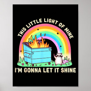 Dieses kleine Licht des Waschbären-Müllcontainer-F Poster