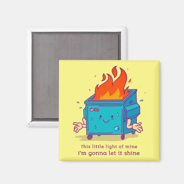 Dieses kleine Licht: Müllcontainer-Feuer-Magnet Magnet (Vorderseite/Rückseite)