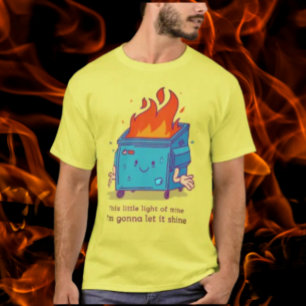 Dieses kleine Licht: Müllcontainer-Feuer-Shirt T-Shirt