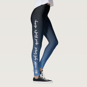 "Dieses konnte stark erhalten. Und das ist okay. Leggings