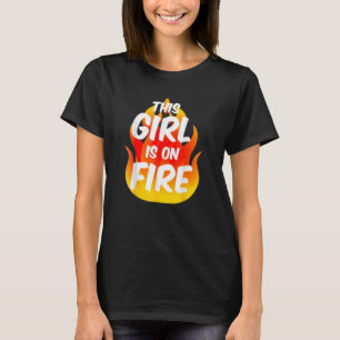 Dieses Mädchen auf Feuer zerbrennen Lady Frau Powe T-Shirt