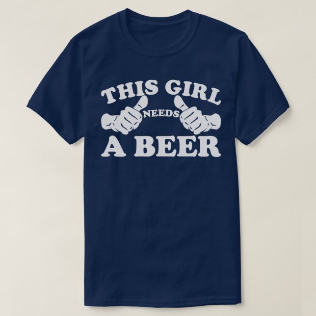 Dieses Mädchen braucht ein Bier T-Shirt (Design vorne)
