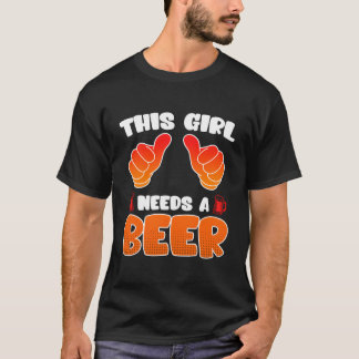 Dieses Mädchen braucht einen Bierurlaub T-Shirt