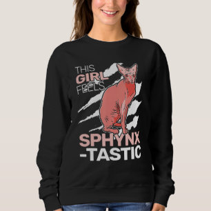 Dieses Mädchen findet SphynxTastic Sphynx-Katze sü Sweatshirt