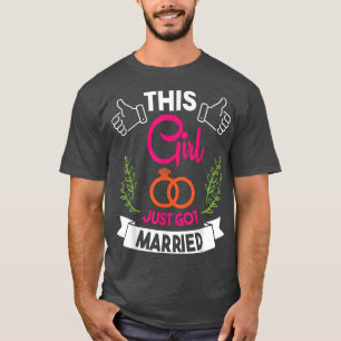 Dieses Mädchen Got nur Verheirateten Glückwunsch u T-Shirt