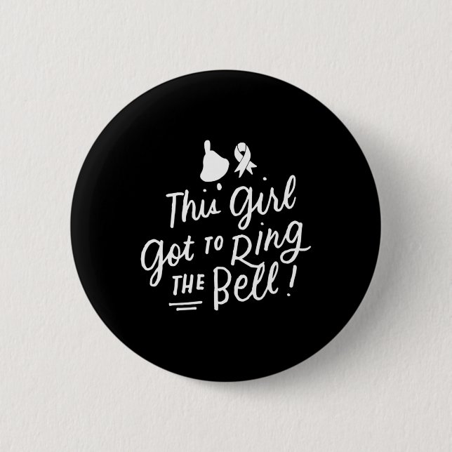 Dieses Mädchen Got, um die Bell Chemo Grad Brust C Button (Vorderseite)