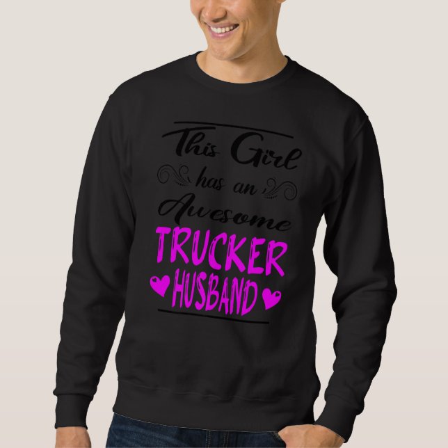 Dieses Mädchen hat einen Phantastischen LKW-Mann Sweatshirt (Vorderseite)