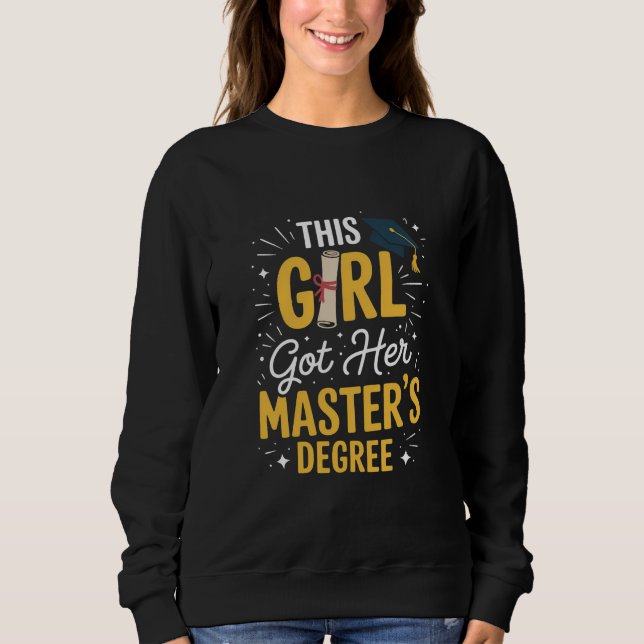 Dieses Mädchen hat ihren Master-Abschluss Abschlus Sweatshirt (Vorderseite)