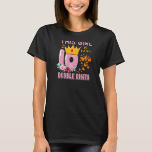 Dieses Mädchen hat jetzt 10 zweistellige Geburtsta T-Shirt