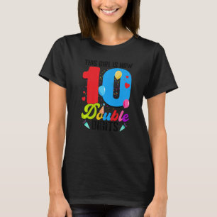 Dieses Mädchen ist jetzt 10 Jahre alt, zweistellig T-Shirt