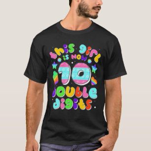 Dieses Mädchen ist jetzt 10 zweistellig 10. Geburt T-Shirt