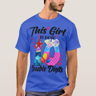 Dieses Mädchen ist jetzt 10 zweistellige Ziffern 1 T-Shirt