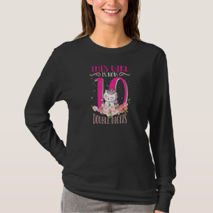 Dieses Mädchen ist jetzt 10 zweistellige Ziffern 1 T-Shirt
