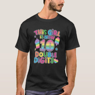 Dieses Mädchen ist jetzt 10 zweistelliger Pop, 10. T-Shirt
