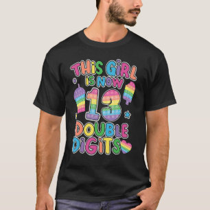 Dieses Mädchen ist jetzt 13 zweistellige Pop Es 13 T-Shirt