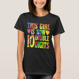 Dieses Mädchen ist jetzt zweistellig 10 Jahre alt, T-Shirt