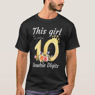 Dieses Mädchen ist jetzt zweistellig, 10 Jahre alt T-Shirt