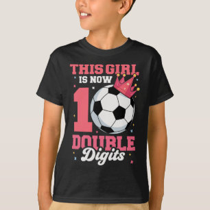 Dieses Mädchen ist jetzt zweistellige Fußballerin  T-Shirt