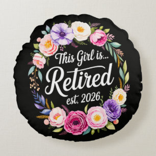 Dieses Mädchen ist Rentnerin 2026 Floral Rentnerin Rundes Kissen