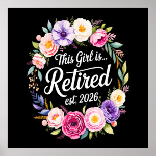 Dieses Mädchen ist Rentnerin 2026 Florale Rente Poster