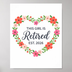 Dieses Mädchen ist Rentnerin Est 2026 Florales Ren Poster